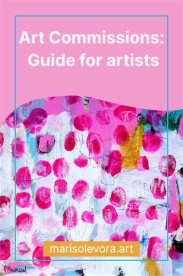 How to Start Art Commissions: A Guide for Aspiring Artists